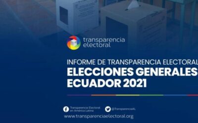 Transparencia Electoral presenta su informe previo a las Elecciones Generales de Ecuador 2021
